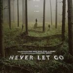 فيلم Never Let Go 2024 مترجم اون لاين