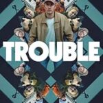 فيلم Trouble 2024 مترجم