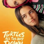 فيلم Turtles All the Way Down 2024 مترجم