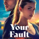 فيلم Your Fault 2024 مترجم