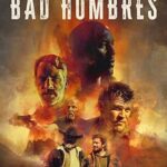 فيلم Bad Hombres 2024 مترجم اون لاين