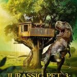 فيلم The Adventures of Jurassic Pet Return to the Wild 2025 مترجم