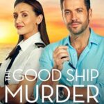 مسلسل The Good Ship Murder الموسم الاول الحلقة 1 الاولي