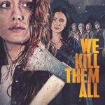 فيلم We Kill Them All 2025 مترجم اون لاين