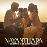 فيلم Nayanthara: Beyond the Fairy Tale 2024 مترجم