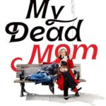 مسلسل My Dead Mom الموسم الاول الحلقة 1 مترجمة