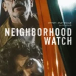 فيلم Neighborhood Watch 2025 مترجم