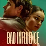 فيلم Bad Influence 2025 مترجم